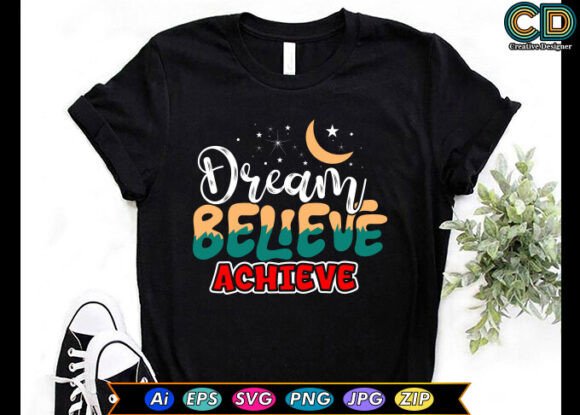 Dream Believe Achieve
