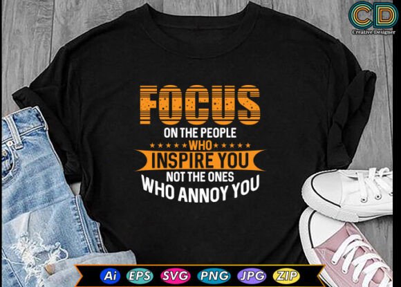 Focus on the People Who Inspire You