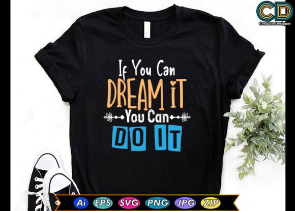 If You Can Dream It, You Can Do It