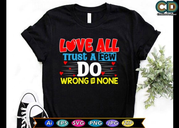 Love All, Trust a Few, Do Wrong to None