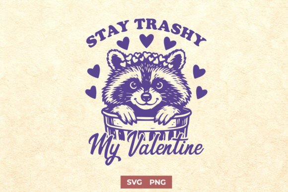 Raccoon Valentine SVG PNG Stay Trashy