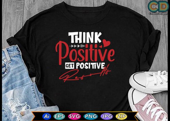 Think Positive, Get Positive Results