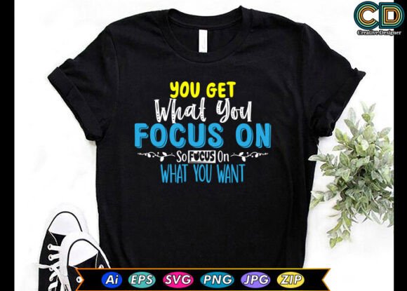 You Get What You Focus on, so Focus on W